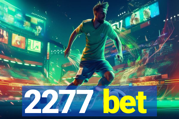 2277 bet